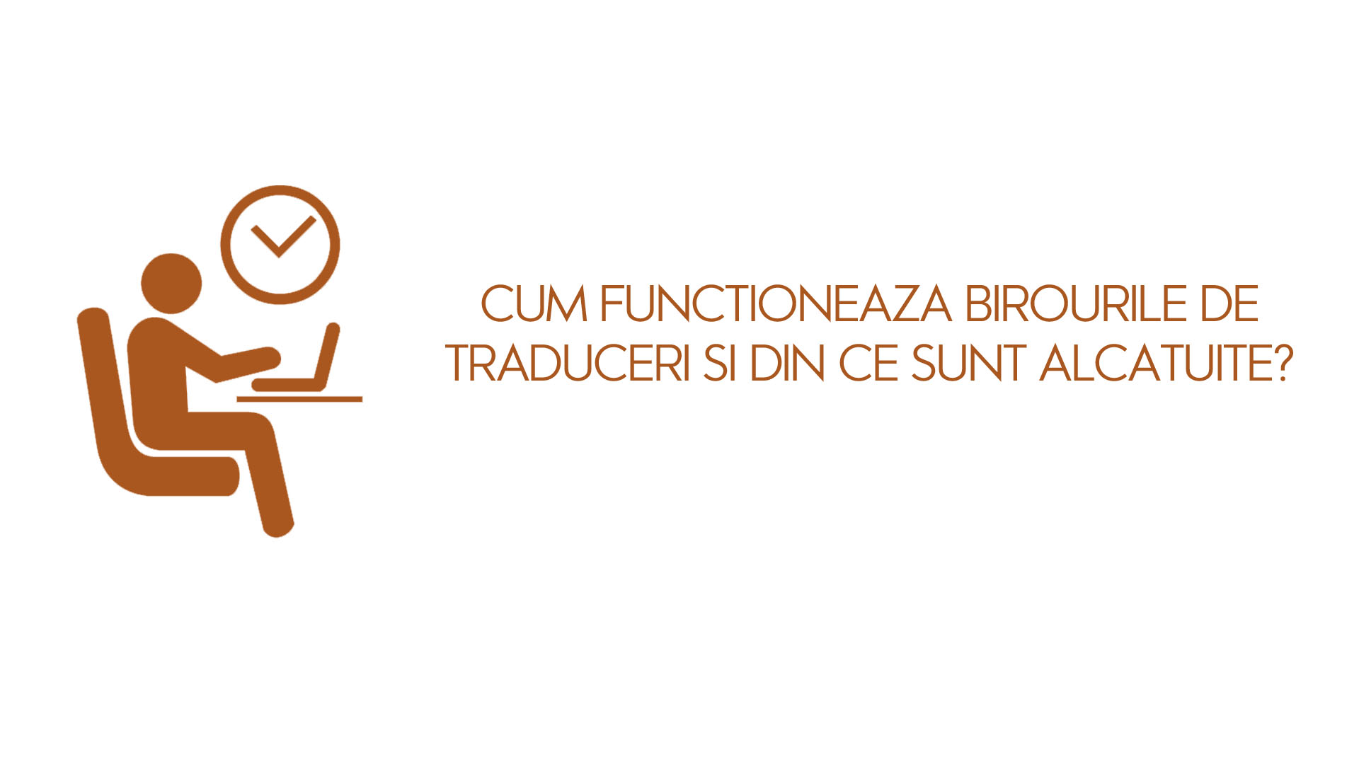 Modalitatea de functionare a birourilor de traducere ( AQT )