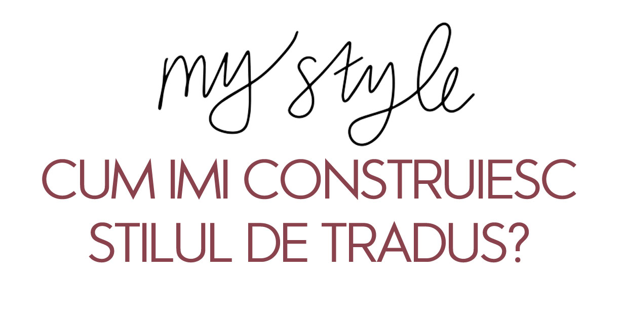 Cum imi construiesc stilul de tradus ( AQualityTranslation )?