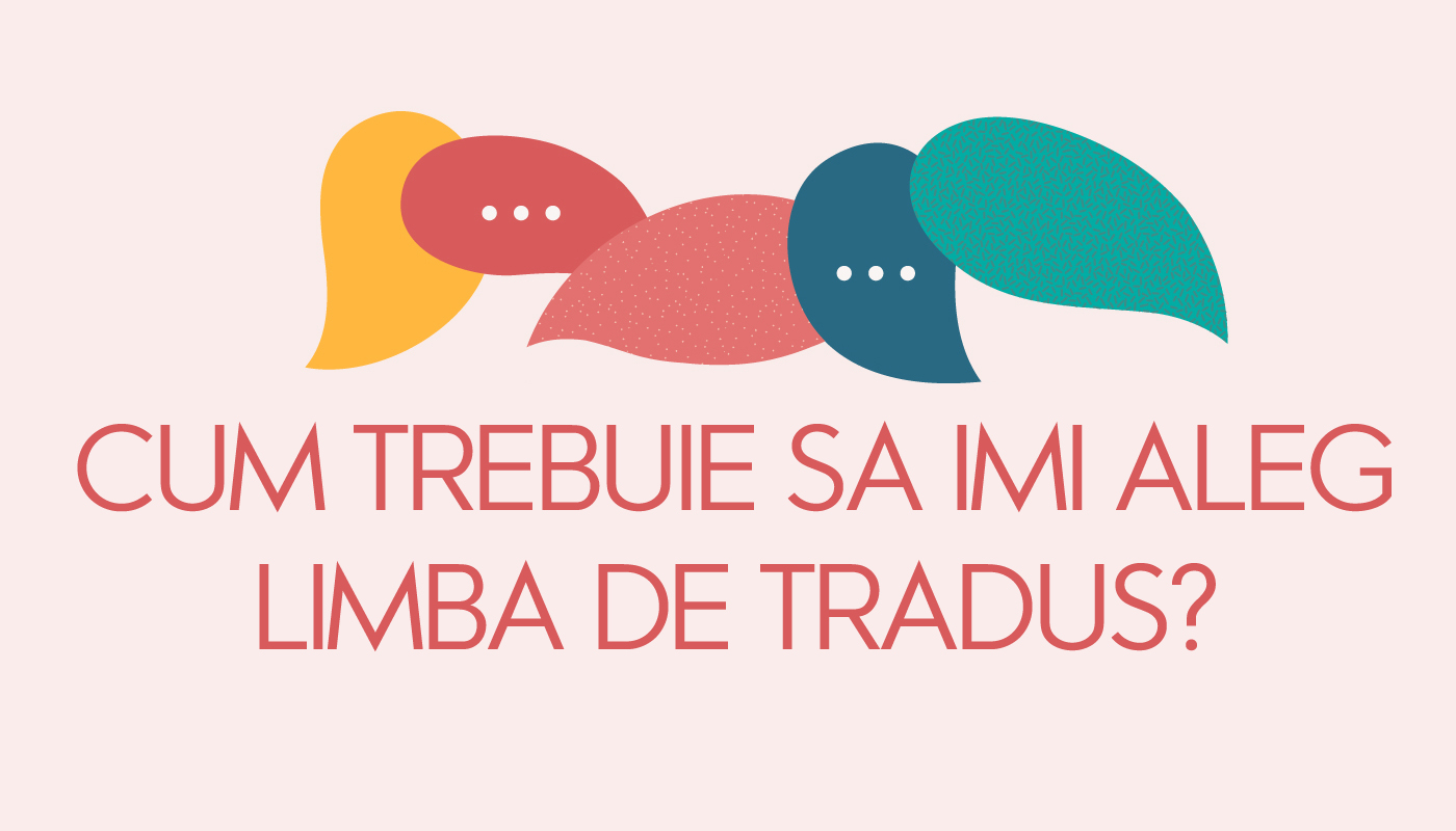 Cum va trebui sa isi aleaga un traducator limba pentru tradus ( AQT )?