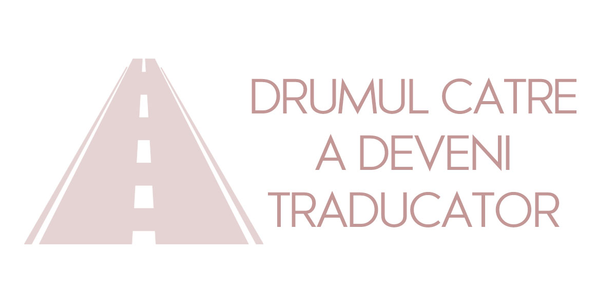 Drumul catre a deveni traducator ( AQualityTranslation )