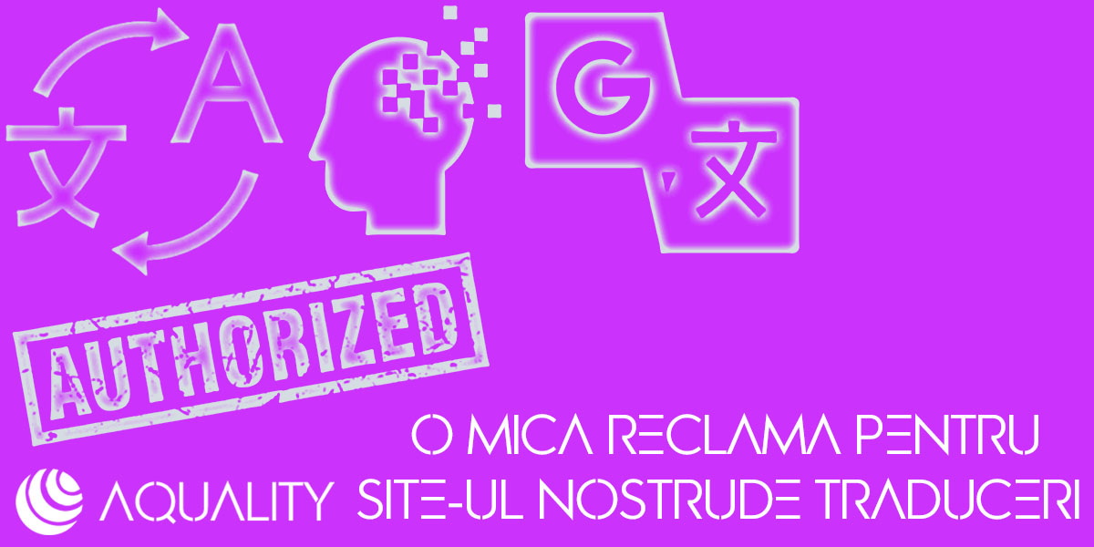 O mica reclama pentru site-ul nostru de traduceri ( AQT )