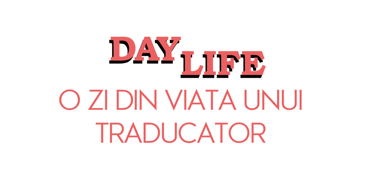 O zi din viata unui traducator ( translator ) Activitatea de traduceri