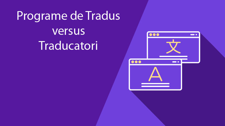 Programe sau softuri de tradus versus traducatori ( AQT )