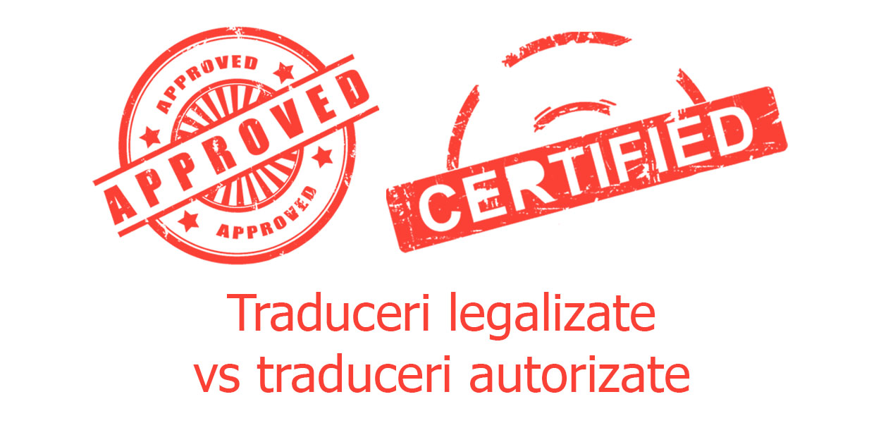 Traduceri autorizate versus traduceri legalizate ( AQualityTranslation )