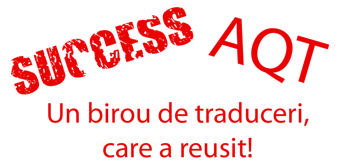 Un birou de traduceri care a reusit! ( AQualityTranslation )